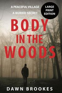 Cover image for Body in the Woods Large Print Edition