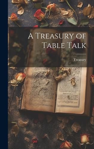 Cover image for A Treasury of Table Talk