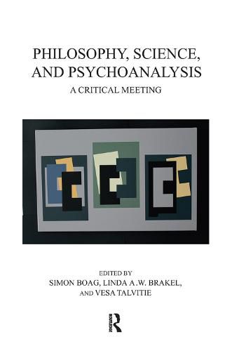 Cover image for Philosophy, Science, and Psychoanalysis: A Critical Meeting