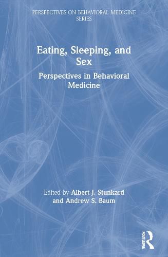 Cover image for Eating, Sleeping, and Sex: Perspectives in Behavioral Medicine
