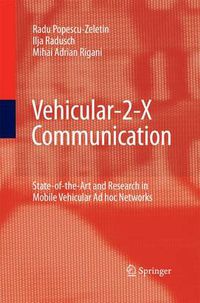 Cover image for Vehicular-2-X Communication: State-of-the-Art and Research in Mobile Vehicular Ad hoc Networks