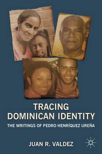 Cover image for Tracing Dominican Identity: The Writings of Pedro Henriquez Urena
