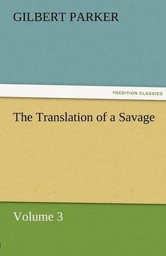 Cover image for The Translation of a Savage, Volume 3