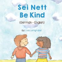 Cover image for Be Kind (German-English): Sei Nett