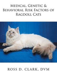 Cover image for Medical, Genetic & Behavioral Risk Factors of Ragdoll Cats