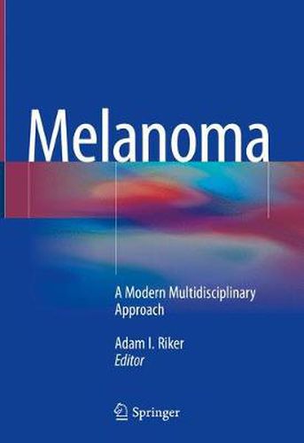 Cover image for Melanoma: A Modern Multidisciplinary Approach