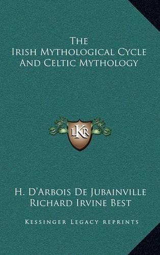 The Irish Mythological Cycle and Celtic Mythology