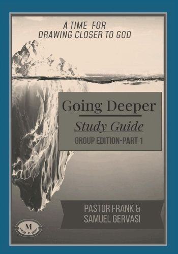 Cover image for Going Deeper Study Guide-Group Edition-Part 1