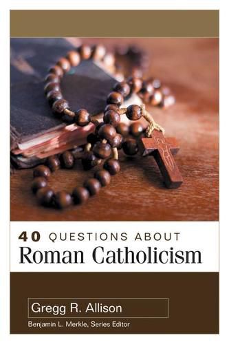 Cover image for 40 Questions about Roman Catholicism