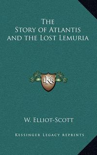 Cover image for The Story of Atlantis and the Lost Lemuria