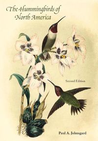 Cover image for The Hummingbirds of North America, Second Edition