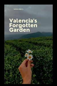 Cover image for Valencia's Forgotten Garden