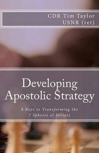 Cover image for Developing Apostolic Strategy: 8 Keys to Transforming the 7 Spheres of Society