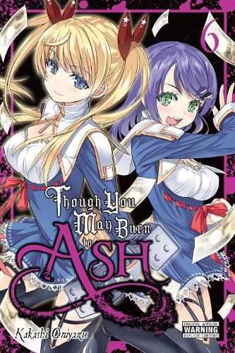 Cover image for Though You May Burn to Ash, Vol. 6