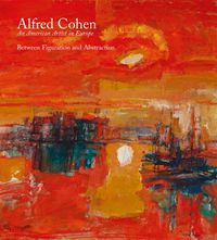 Cover image for Alfred Cohen: An American Artist in Europe