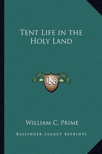 Cover image for Tent Life in the Holy Land