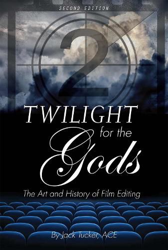 Cover image for Twilight for the Gods: The Art and History of Film Editing