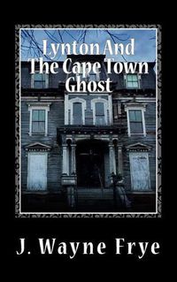 Cover image for Lynton and the Cape Town Ghost