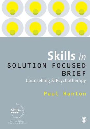 Cover image for Skills in Solution Focused Brief Counselling and Psychotherapy