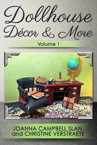 Cover image for Dollhouse Decor & More, Volume 1