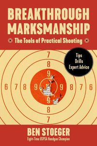 Cover image for Breakthrough Marksmanship