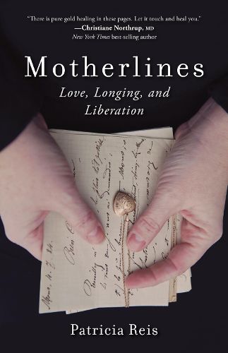 Cover image for Motherlines: Love, Longing, and Liberation