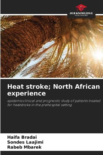 Cover image for Heat stroke; North African experience