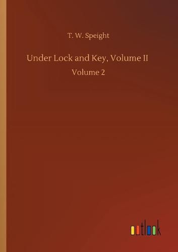 Under Lock and Key, Volume II: Volume 2