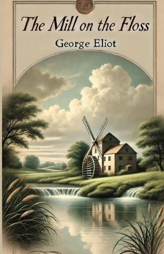 Cover image for The Mill On The Floss(Illustrated)