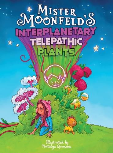 Cover image for Mister Moonfeld's Interplanetary Telepathic Plants