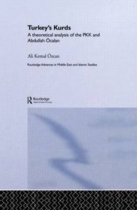 Cover image for Turkey's Kurds: A Theoretical Analysis of the PKK and Abdullah Ocalan