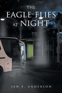 Cover image for The Eagle Flies at Night