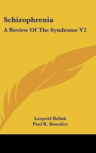Cover image for Schizophrenia: A Review of the Syndrome V2