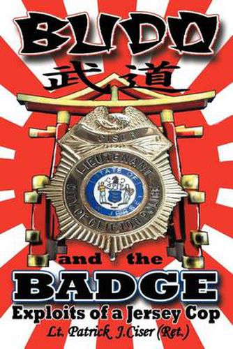 Cover image for Budo and the Badge: Exploits of a Jersey Cop