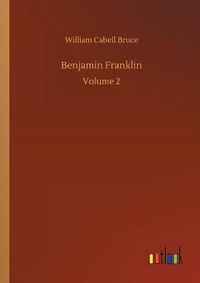 Cover image for Benjamin Franklin: Volume 2