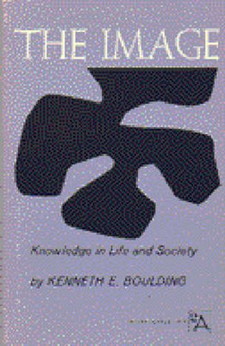 Cover image for The Image: Knowledge in Life and Society