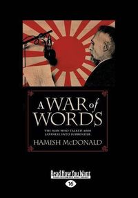 Cover image for A War of Words: The Man Who Talked 4000 Japanese into Surrender