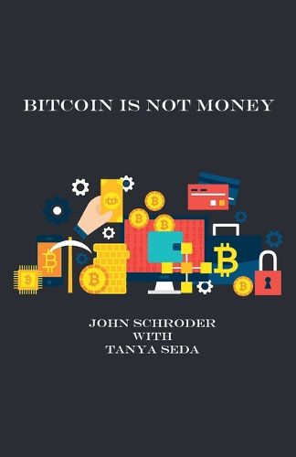 Cover image for Bitcoin Is Not Money