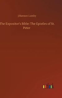 Cover image for The Expositor's Bible: The Epistles of St. Peter