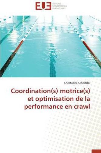 Cover image for Coordination(s) Motrice(s) Et Optimisation de la Performance En Crawl