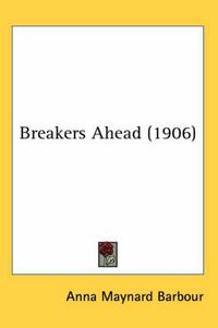 Cover image for Breakers Ahead (1906)