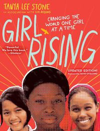 Cover image for Girl Rising: Changing the World One Girl at a Time