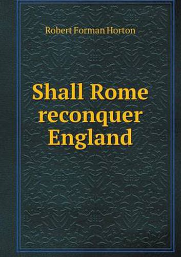 Shall Rome reconquer England