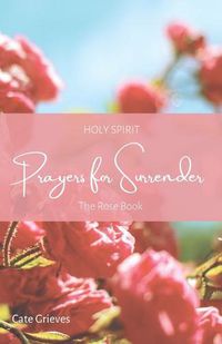 Cover image for Holy Spirit Prayers for Surrender