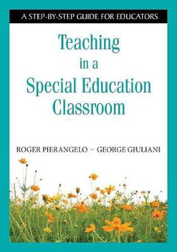 Cover image for Teaching in a Special Education Classroom: A Step-by-step Guide for Educators