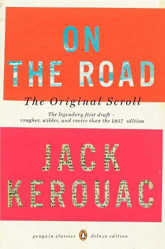 Cover image for On the Road: the Original Scroll: (Penguin Classics Deluxe Edition)