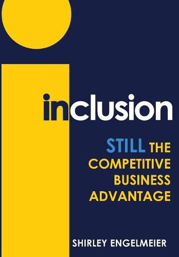 Cover image for Inclusion: Still the Competitive Business Advantage