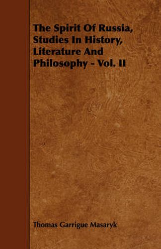 Cover image for The Spirit of Russia, Studies in History, Literature and Philosophy - Vol. II