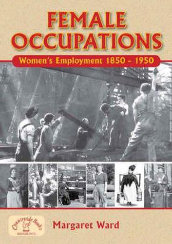 Female Occupations: Women's Employment from 1840 to 1950