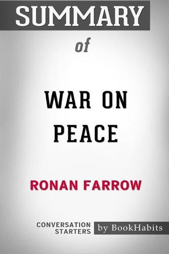 Summary of War on Peace by Ronan Farrow: Conversation Starters
